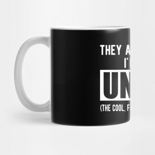 Uncle - They aren't mine I'm the uncle w Mug